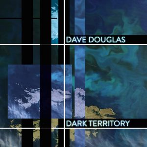 DaveDouglas-DarkTerritory-LP-CoverArt-HiRes